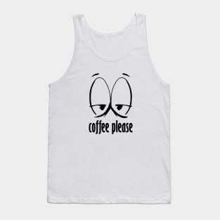 Coffee Please Tank Top